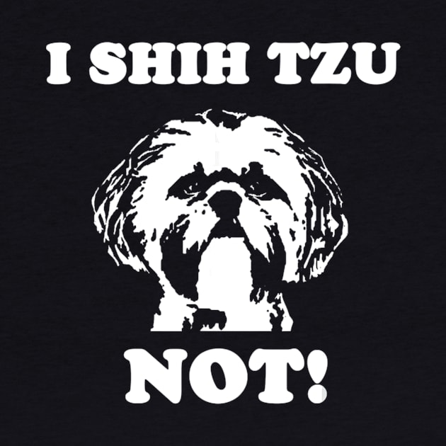 I Shih Tzu Not by HillySeonard